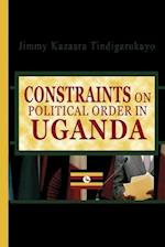 Constraints on Political Order in Uganda