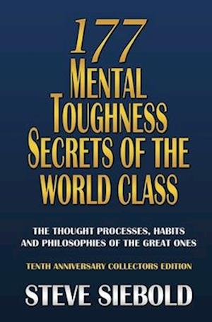 177 Mental Toughness Secrets of the World Class