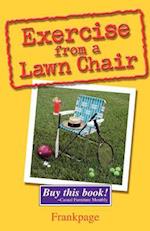 Exercise from a Lawn Chair