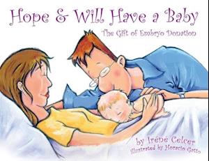 Hope & Will Have a Baby: The Gift of Embryo Donation