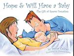 Hope & Will Have a Baby: The Gift of Sperm Donation 