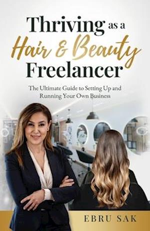 Thriving as a Hair & Beauty Freelancer