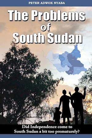 THE PROBLEMS OF SOUTH SUDAN