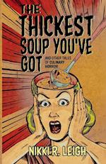 The Thickest Soup You've Got