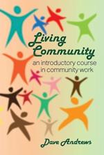 Living Community: An introductory course in community work 