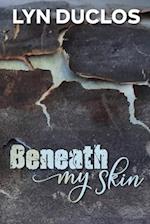 Beneath My Skin 