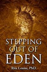 Stepping Out of Eden