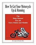 How to Get Your Motorcycle Up & Running