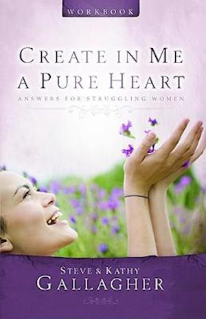 Create in Me a Pure Heart Workbook