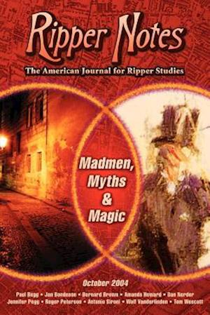 Ripper Notes: Madmen, Myths and Magic