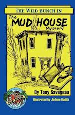 The Mud House Mystery