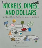 The Nickels Dimes and Dollars Book