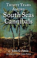 Thirty Years Among South Seas Cannibals