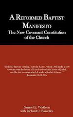 A Reformed Baptist Manifesto 