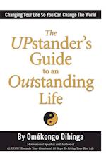 UPstander's Guide to an Outstanding Life
