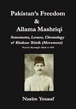 Pakistan's Freedom & Allama Mashriqi; Statements, Letters, Chronology of Khaksar Tehrik (Movement), Period: Mashriqi's Birth to 1947 