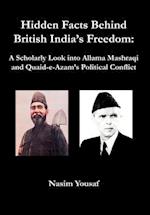 Hidden Facts Behind British India's Freedom: A Scholarly Look Into Allama Mashraqi and Quaid-E-Azam's Political Conflict 