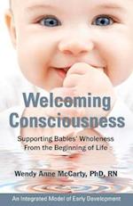 Welcoming Consciousness: Supporting Babies' Wholeness from the Beginning of Life-An Integrated Model of Early Development 