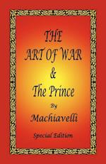 The Art of War & the Prince by Machiavelli - Special Edition