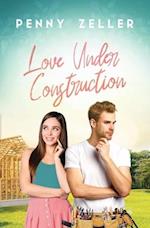 Love Under Construction