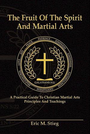 The Fruit of the Spirit and Martial Arts