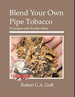 Blend Your Own Pipe Tobacco