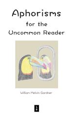 Aphorisms for the Uncommon Reader
