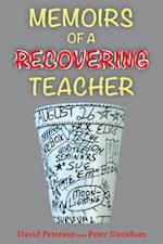 Memoirs of a Recovering Teacher