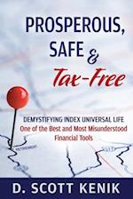 Prosperous, Safe and Tax-Free: Demystifying Indexed Universal Life 