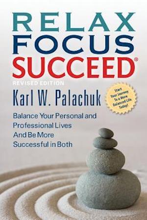 Relax Focus Succeed - Revised Edition