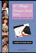 87 Things Teenagers Should Know... Before Leaving Home