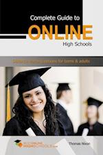 Complete Guide to Online High Schools: Distance learning options for teens & adults