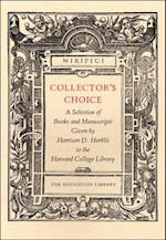 Collector's Choice – A Selection of Books and Manuscripts Given by Harrison D Horblit to the Harvard College Library