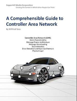 A Comprehensible Guide to Controller Area Network