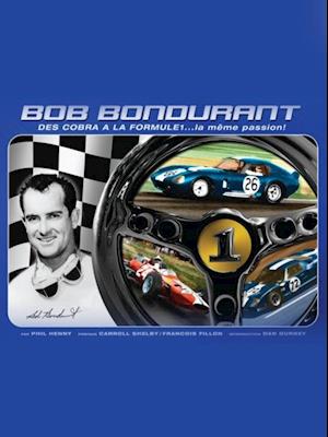 Bob Bondurant: DES COBRA A LA FORMULE 1.....la meme passion...!