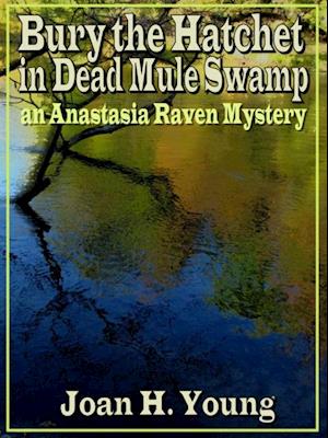 Bury the Hatchet in Dead Mule Swamp