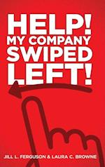 Help! My Company Swiped Left! 