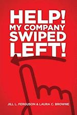 Help! My Company Swiped Left! 