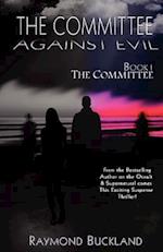 The Committee Against Evil Book I