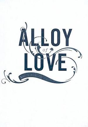 Alloy of Love