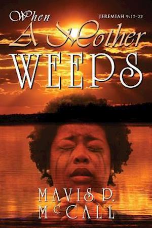 When a Mother Weeps