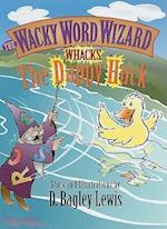 Wacky Word Wizard Whacks the Dappy Huck