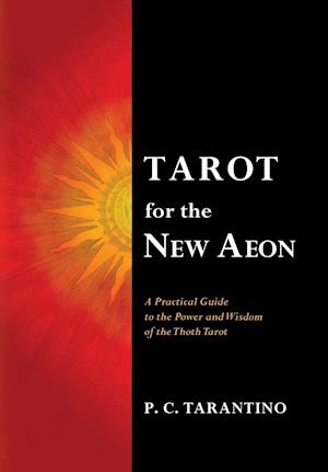 Få Tarot for the Aeon af Paula C. Tarantino som Paperback bog på engelsk
