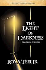 The Light of Darkness, Dialogues in Death