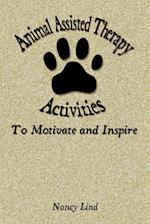 Animal Assisted Therapy Activities to Motivate and Inspire