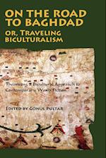 On the Road to Baghdad or Traveling Biculturalism