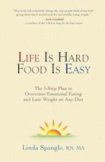 Life is Hard Food is Easy