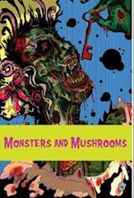 Monsters and Mushrooms