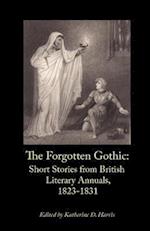 The Forgotten Gothic: Short Stories from British Literary Annuals, 1823-1831 