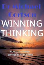 Winning Thinking, How to Be Happy Almost All of the Time